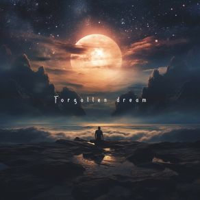 Download track Forgotten Dream X-Chrome