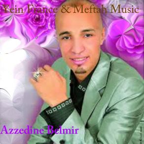 Download track Welah Aalik Manghir Azzedine Belmir