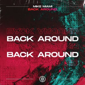 Download track Back Around (Extended) Mike Miami