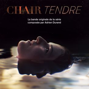 Download track Chair Tendre Adrien Durand