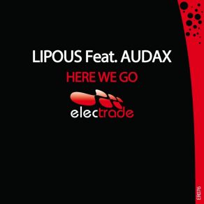 Download track Here We Go (Vocal Mix) LipousAudax