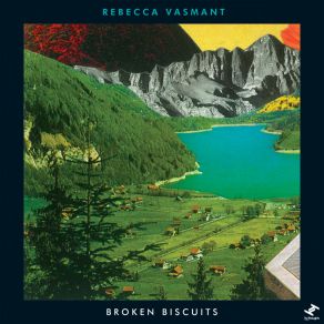 Download track Broken Biscuits Rebecca VasmantNadya Albertsson