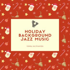 Download track Santa Claus Is Coming To Town Dinner Jazz OrchestraChill Jazz Playlist, Christmas Instrumental