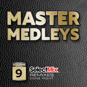 Download track Best Of 2010s Master Medley (Select Mix Master Medley) DJ Melo