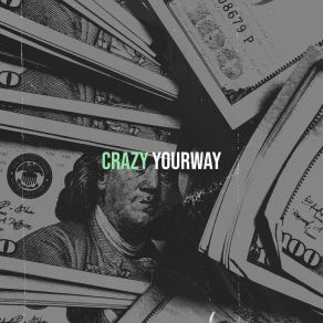 Download track Crazy YourWay