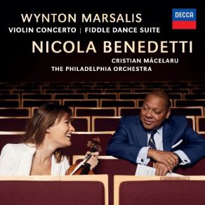 Download track Fiddle Dance Suite - V. Bye-Bye Breakdown Wynton Marsalis, Nicola Benedetti, Philadelphia Orchestra, The, Cristian Macelaru