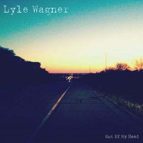 Download track Far From Home Lyle Wagner