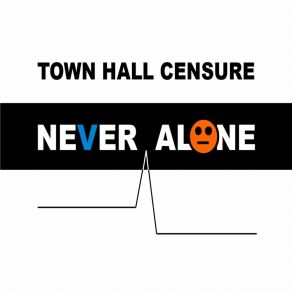 Download track Never Alone (Instrumental Version) Town Hall Censure