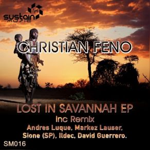 Download track Lost In Savannah (David Guerrero Remix) Christian Feno