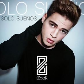 Download track Solo Sueños Izaak