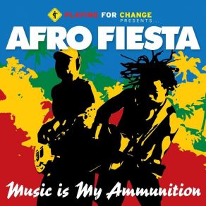 Download track Music Is My Ammunition Afro-Fiesta