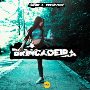 Download track A Brincadeira Lukkoy