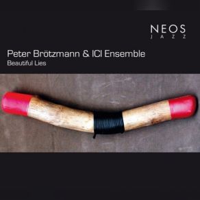 Download track Beauty Doesn't Lie Peter Brötzmann, ICI Ensemble Munich