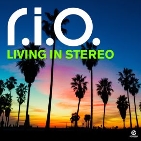 Download track Living In Stereo (Money G Radio Edit) R. I. O.