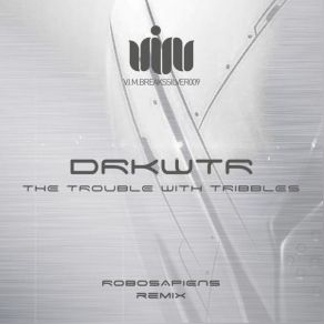 Download track The Trouble With Tribbles (Original Mix) DRKWTR