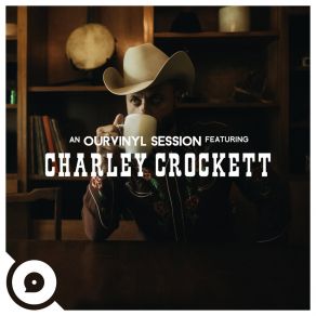 Download track Single Girl (OurVinyl Sessions) Charley Crockett