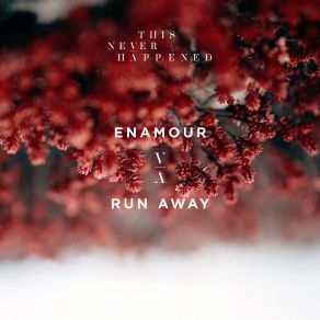 Download track Run Away EnamourAryan Saleh