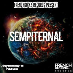 Download track Sempiternal Agressive Noize