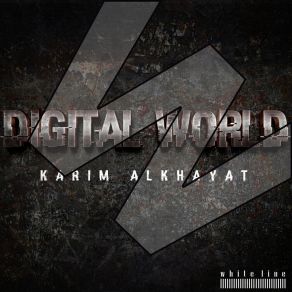 Download track Digital World (ZeXter Remix) Karim AlkhayatZeXter