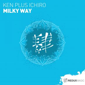 Download track Milky Way (Original Mix) Ken Plus Ichiro