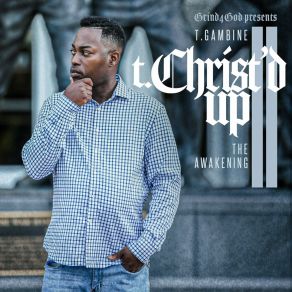 Download track Grind4God T. GAMBINE