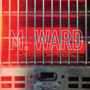 Download track (More Rain) M. Ward