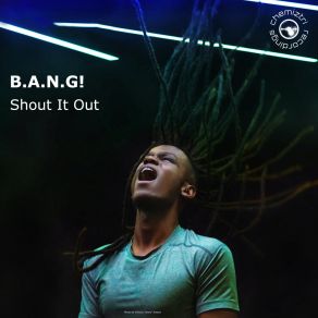 Download track Shout It Out (Instrumental Extended) B. A. N. G.