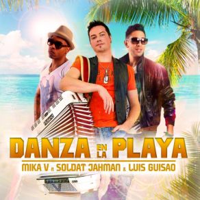 Download track Danza En La Playa (Laurent H Remix) Luis Guisao, Soldat Jahman, Mika V