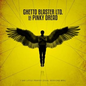 Download track I Say Little Prayer (Dual Sessions Mix) Ghetto Blaster Ltd., Pinky Dread