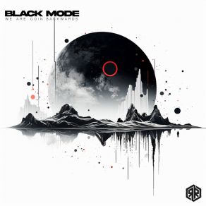 Download track We Are Goin' Backwards BLACK MODE