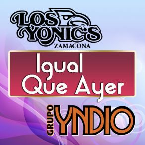 Download track No Tardes Mas Los Yonic'sGrupo Yndio