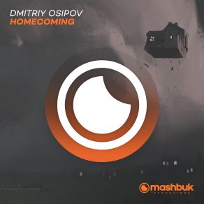 Download track Homecoming (Original Mix) Dmitriy Osipov, Mashbuk Music