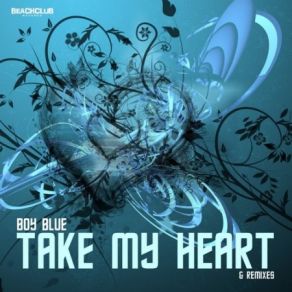 Download track Take My Heart (Full Vocal Romantic Mix) Boy Blue