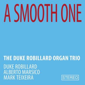 Download track Jumpin' At The Woodside Duke Robillard Organ Trio