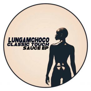 Download track Classic Touch Lungamchoco