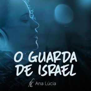 Download track O Guarda De Israel Ana Lucia