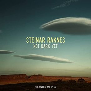 Download track Not Dark Yet Steinar Raknes