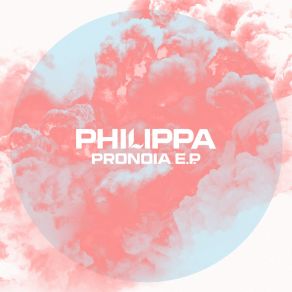 Download track Pronoia Philippa