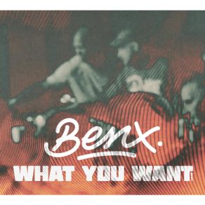 Download track What You Want (Original Mix) BenxColonel Red