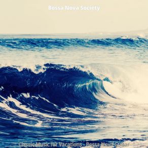 Download track Easy Saxophone Bossa Nova - Vibe For Tropical Holidays Bossa Nova Society