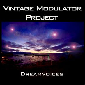 Download track Dreamvoices, Pt. 3 (Remastered Hd 2024) Vintage Modulator Project