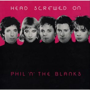 Download track Head Screwed On Phil 'n' The Blanks