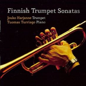 Download track Harri Wessman: Sonata For Trumpet & Piano - II. Adagietto Jouko Harjanne, Tuomas Turriago