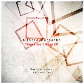 Download track Time Flies (Original Mix) Alfonso Muchacho