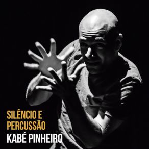 Download track Silêncio E Percussão, Pt. 2 Kabé PinheiroAnna Tréa, Fábio Leandro