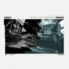 Download track Tilted (Kilobite, AcjnN & Sidelines Remix) Tomtek