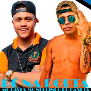 Download track Pé Na Porta Mc Neguinho Do Kaxeta, Mc Davi