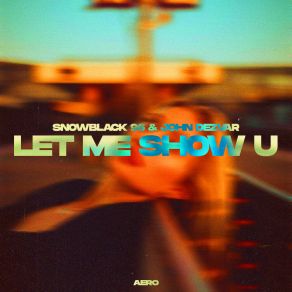 Download track Let Me Show U (Extended Mix) John Dezvar