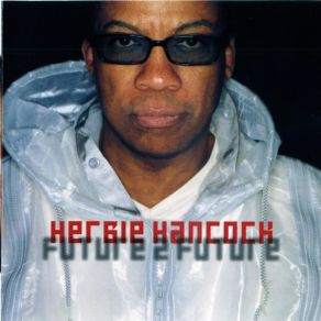 Download track Black Gravity Herbie HancockA Guy Called Gerald