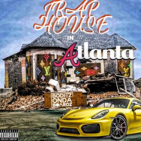 Download track Traphouse N Atlanta Bodiezondaboardz